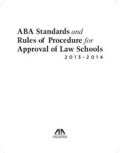 ABA - Standard and Rules of Procedure for Approval of Law Schools Body 1