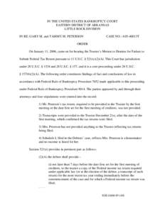 IN THE UNITED STATES BANKRUPTCY COURT EASTERN DISTRICT OF ARKANSAS LITTLE ROCK DIVISION IN RE: GARY M. and TAMMY M. PETERSON  CASE NO.: 4:05-40013T