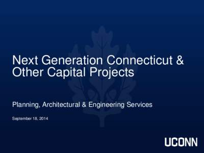 Next Generation Connecticut & Other Capital Projects Planning, Architectural & Engineering Services September 18, 2014  Agenda