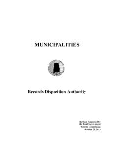 MUNICIPALITIES  Records Disposition Authority Revision Approved by the Local Government