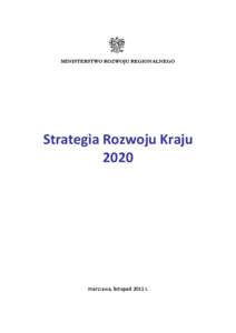 MINISTERSTWO ROZWOJU REGIONALNEGO  Strategia Rozwoju Kraju[removed]Warszawa, listopad 2011 r.