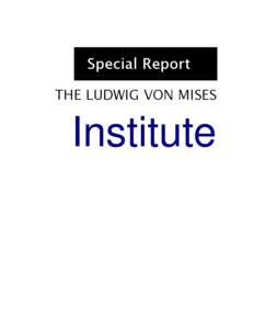 Special Report THE LUDWIG VON MISES Institute  2