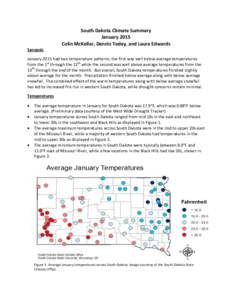 South Dakota Climate Summary January 2015 Colin McKellar, Dennis Todey, and Laura Edwards Synopsis January 2015 had two temperature patterns; the first was well below average temperatures from the 1st through the 12th wh