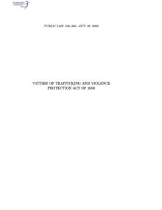 PUBLIC LAW 106–386—OCT. 28, 2000  VICTIMS OF TRAFFICKING AND VIOLENCE PROTECTION ACT OF[removed]VerDate 11-MAY-2000