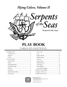 Serpents of the Seas Serpents of the Seas Flying Colors, Volume II  Designed by Mike Nagel