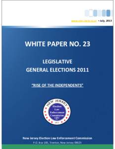www.elec.state.nj.us • July, 2013  WHITE PAPER NO. 23 LEGISLATIVE  GENERAL ELECTIONS 2011 “RISE OF THE INDEPENDENTS”