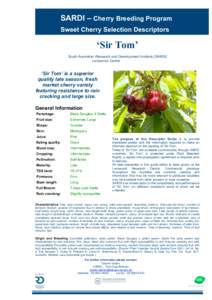 SARDI – Cherry Breeding Program Sweet Cherry Selection Descriptors ‘Sir Tom’ South Australian Research and Development Institute (SARDI) Lenswood Centre