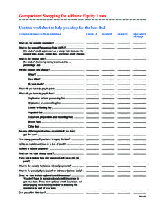 Comparison Shopping for a Home Equity Loan Use this worksheet to help you shop for the best deal Compare answers to these questions Lender A