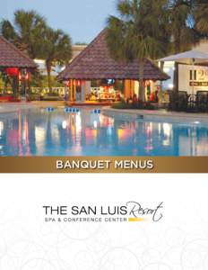 Banquet Menus  Information and Policies The San Luis Hotel is nestled on the 32-acre beachfront San Luis Resort and showcases Galveston Island’s most elegant meeting venue. Honored recipient of the prestigious AAA Fo