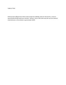 FORM LETTERS:  BLM received 4 different form-letter emails during the availability period for the Final EIS. A total of approximately 40,000 emails were received. However, many of the emails were the sent from identical 