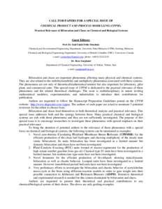 CALL FOR PAPERS FOR A SPECIAL ISSUE OF CHEMICAL PRODUCT AND PROCESS MODELLING (CPPM). Practical Relevance of Bifurcation and Chaos on Chemical and Biological Systems. Guest Editors: Prof. Dr. Said Salah Eldin Elnashaie