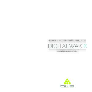 HIGH PRODUCTIVITY RAPID MANUFACTURING SYSTEMS  DIGITALWAX X FOR GENERAL APPLICATIONS  DWS profile