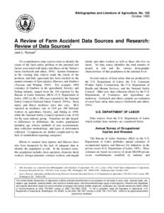 Bibliographies and Literature of Agriculture, No. 125 October 1993 A Review of Farm Accident Data Sources and Research: Review of Data Sources1 Jack L. Runyan2