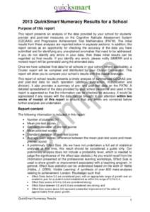 2013 QuickSmart Numeracy Results for a School Purpose of this report This report presents an analysis of the data provided by your school for students’ pre-test and post-test measures on the Cognitive Aptitude Assessme