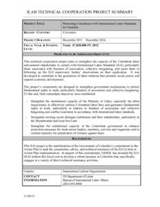 ILAB TECHNICAL COOPERATION PROJECT SUMMARY PROJECT TITLE Promoting Compliance with International Labor Standards in Colombia