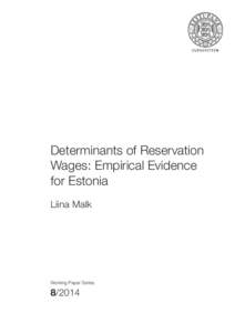 Determinants of Reservation Wages: Empirical Evidence for Estonia Liina Malk  Working Paper Series