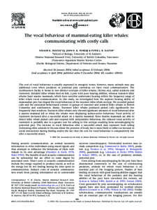 ANIMAL BEHAVIOUR, 2005, 69, 395–405 doi:[removed]j.anbehav[removed]The vocal behaviour of mammal-eating killer whales: communicating with costly calls VOLKER B. DEECKE*†‡, JOHN K. B. FORD‡§ & PETER J. B. SLAT