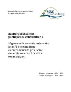 Municipalité régionale de comté du Haut-Saint-François Rapport des séances publiques de consultation : Règlement de contrôle intérimaire