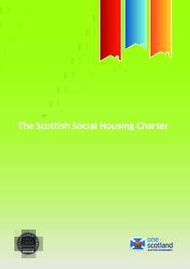 The Scottish Social Housing Charter  The Scottish Social Housing Charter The Scottish Government, Edinburgh, 2012