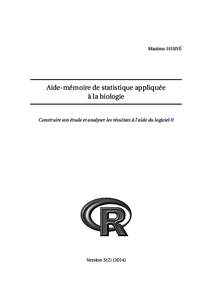 Maxime HERVÉ  Aide-mémoire de statistique appliquée à la biologie  Construire son étude et analyser les résultats à l’aide du logiciel R