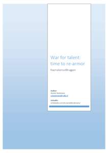 War for talent: time to re-armor RaymakersvdBruggen Author: Annick Beekmans