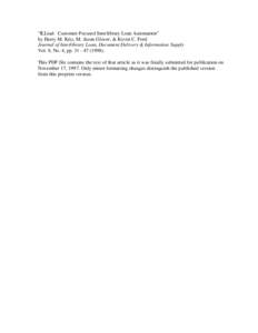 “ILLiad: Customer-Focused Interlibrary Loan Automation” by Harry M. Kriz, M. Jason Glover, & Kevin C. Ford Journal of Interlibrary Loan, Document Delivery & Information Supply Vol. 8, No. 4, pp). This 