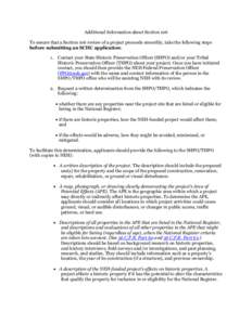 Additional Information about Section 106 To ensure that a Section 106 review of a project proceeds smoothly, take the following steps before submitting an SCHC application: 1. Contact your State Historic Preservation Off