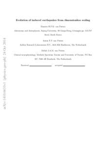 Evolution of induced earthquakes from dimensionless scaling Maurice H.P.M. van Putten Astronomy and Astrophyscis, Sejong University, 98 Gunja-Dong, Gwangjin-gu, arXiv:1410.6633v1 [physics.geo-ph] 24 Oct 2014