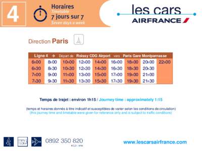 Direction Paris Ligne 4  Départ de Roissy CDG Airport vers Paris Gare Montparnasse 6h00 6h30 7h00