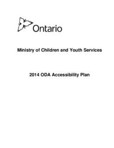 Ministry of Children and Youth Services[removed]ODA Accessibility Plan Table of Contents Executive Summary
