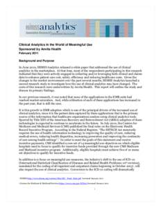 Clinical Analytics in the World of Meaningful Use Sponsored by Anvita Health February 2011 Background and Purpose In June 2010, HIMSS Analytics released a white paper that addressed the use of clinical analytics in the m