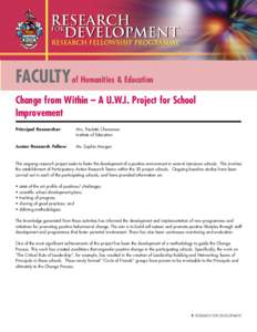 FACULTY of Humanities & Education Change from Within – A U.W.I. Project for School Improvement Principal Researcher:  Mrs. Pauletta Chevannes
