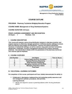 Management of Drug Distribution Systems Course Outline COURSE OUTLINE PROGRAM: Pharmacy Technician Bridging Education Program COURSE NAME: Management of Drug Distribution Systems