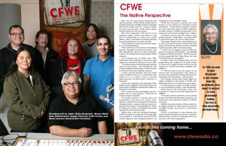 CFWE The Native Perspective Standing (left to right): Wally Desjarlais, Dianne Meili, Alan Standerwick, Angela Pearson, Colin Graves and Brant Janvier; Seated: Bert Crowfoot.