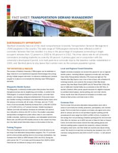 fact sheet: Transportation Demand Management  sustainability opportunity Stanford University has one of the most comprehensive University Transportation Demand Management (TDM) programs in the country. The wide range of 