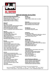 Editorial Calendar during 2014: JANUARY 2014 SPECIAL ISSUE (800 PAGES) Interviews and opinion of major Arab & Foreign Businessman & Economic Leaders Top 100 Arab Banks + Top GCC Islamic Banks. Cityscape Riyadh (Real Esta
