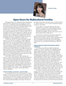 By Miho Onaka  Open Doors for Multicultural Families With approximately 14% of Washington State’s total population being foreign-born immigrants (American Immigration Council, 2015), there is no doubt that schools wit