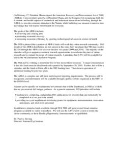 On February 17, President Obama signed the American Recovery and Reinvestment Act of[removed]ARRA). I am extremely grateful to President Obama and the Congress for recognizing both the economic and health impacts of biomed