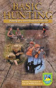 Basic Hunting  Passing on a time-honored tradition Kentucky Department of Fish and Wildlife Resources