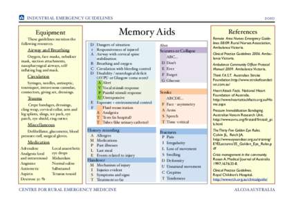 INDUSTRIAL EMERGENCY GUIDELINES!  Airway and Breathing Oxygen, face masks, nebuliser mask, suction attachments, nasopharyngeal airways, selfinflating bag and mask.