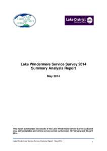 Lake Windermere Service Survey 2014 Summary Analysis Report May 2014 This report summarises the results of the Lake Windermere Service Survey cuducted via a self-completion and online survey carried out between 16 Februa