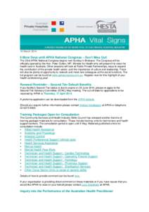 16 March[removed]More Days until APHA National Congress – Don’t Miss Out! The 33rd APHA National Congress begins next Sunday in Brisbane. The Congress will be officially opened by the Hon. Peter Dutton, MP, Minister 