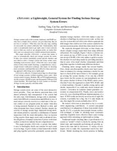 E X PLODE :  a Lightweight, General System for Finding Serious Storage System Errors Junfeng Yang, Can Sar, and Dawson Engler Computer Systems Laboratory