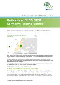 ECDC DIRECTOR’S PRESENTATION  Outbreak of EHEC/STEC in Germany: lessons learned Informal Health Council, 5-6 July 2011, Sopot, Poland