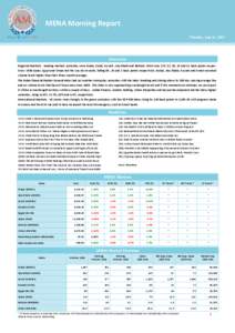 MENA Morning Report Thursday, June 11, 2015 Overview Regional Markets: Leading markets yesterday were Dubai, Saudi, Kuwait, Abu Dhabi and Bahrain which rose 178, 53, 20, 15 and 11 basis points respectively while Qatar, E