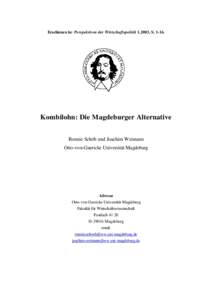 Erschienen in: Perspektiven der Wirtschaftspolitik, SKombilohn: Die Magdeburger Alternative Ronnie Schöb und Joachim Weimann Otto-von-Guericke Universität Magdeburg