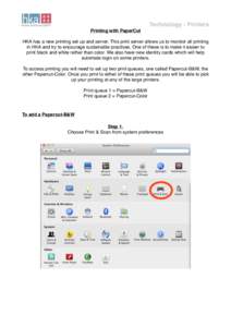 Technology - Printers  ! Printing with PaperCut HKA has a new printing set up and server. This print server allows us to monitor all printing