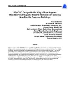2016 SEAOC CONVENTION  SEAOSC Design Guide: City of Los Angeles Mandatory Earthquake Hazard Reduction in Existing Non-Ductile Concrete Buildings Josh Gebelein