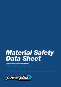 Material Safety Data Sheet Diesel Fuel Injector Cleaner Official Powerplus Document 2014 Edition  Section 01: Identification of Material and Supplier