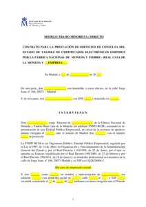 MODELO TRAMO MINORISTA / DIRECTO  CONTRATO PARA LA PRESTACIÓN DE SERVICIOS DE CONSULTA DEL ESTADO DE VALIDEZ DE CERTIFICADOS ELECTRÓNICOS EMITIDOS POR LA FÁBRICA NACIONAL DE MONEDA Y TIMBRE - REAL CASA DE LA MONEDA Y 